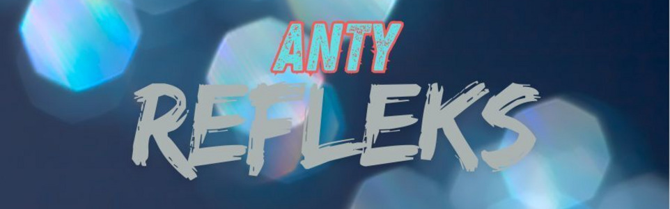 Antyrefleks - standard czy zachcianka?